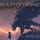 embrace your darkness episode 2 beauty of darkness