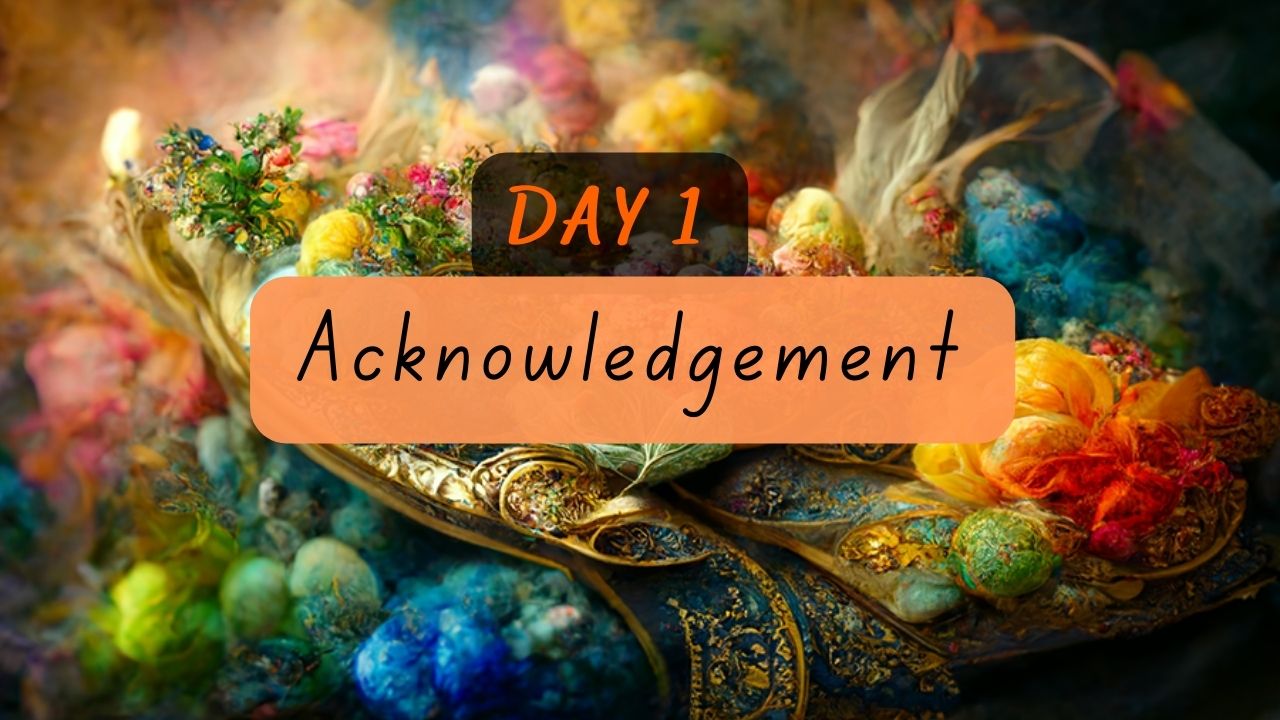 day 1 choosing gratitude acknowledgement